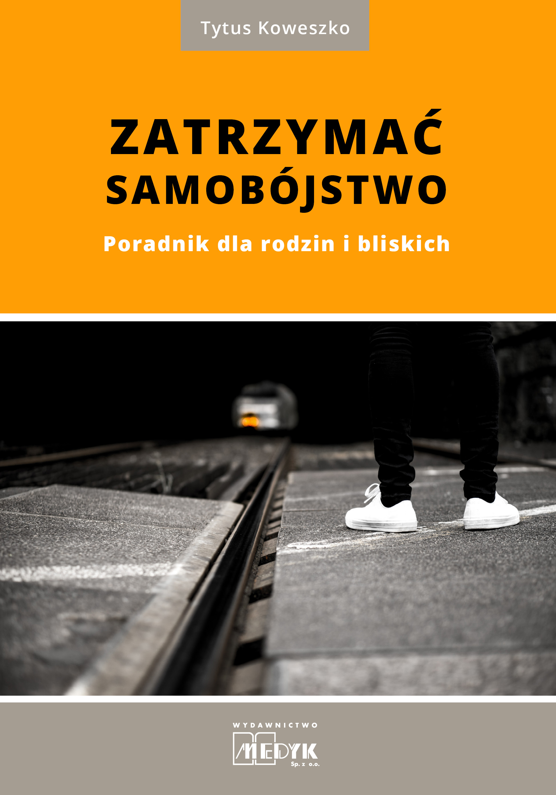 Zatrzymać samobójstwo. Poradnik dla rodziń i bliskich